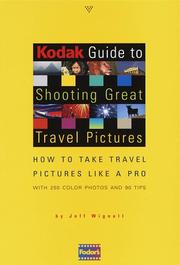 Kodak Guide to Shooting Great Travel Pictures by Jeff Wignall