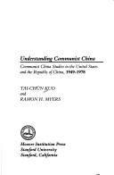 Cover of: Understanding Communist China by Tai-Chün Kuo