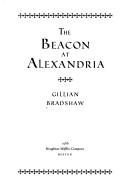 The beacon at Alexandria by Gillian Bradshaw