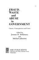 Cover of: Fraud, waste, and abuse in government: causes, consequences, and cures