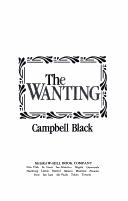 Cover of: The wanting by Campbell Black