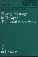 Cover of: Energy strategy in Europe: the legal framework