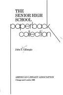 Cover of: The senior high school paperback collection by John Thomas Gillespie