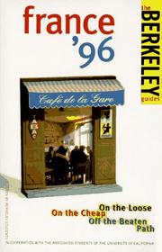 Cover of: Berkeley Guides: France 1996: On the Loose, On the Cheap, Off the Beaten Path (Berkeley Guides)