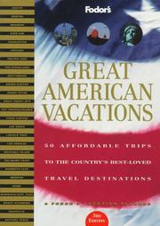 Cover of: Great American Vacations: 50 Affordable Trips to the Country's Best-Loved Travel Destinations (Fodor's Great American Vacations)