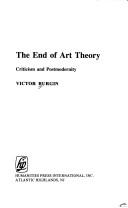 Cover of: The end of art theory: criticism and post-modernity