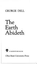 Cover of: The earth abideth by George Dell, George Dell