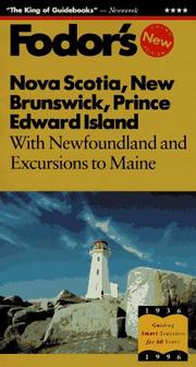 Cover of: Nova Scotia, New Brunswick, Prince Edward Island: With Newfoundland and Excursions to Maine (Fodor's Gold Guides)