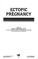Cover of: Ectopic pregnancy by edited by Alan H. DeCherney.