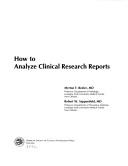 Cover of: How to analyze clinical research reports