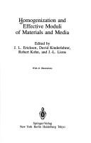 Cover of: Homogenization and effective moduli of materials and media by edited by J.L. Ericksen ... [et al.].