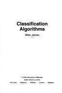 Cover of: Classification algorithms by M. James