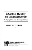 Cover of: Charles Wesley on sanctification: a biographical and theological study