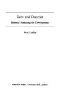 Cover of: Debt and disorder: external financing for development