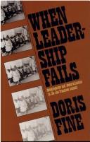 Cover of: When leadership fails: desegregation and demoralization in the San Francisco schools