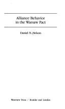 Cover of: Alliance behavior in the Warsaw Pact | Daniel N. Nelson