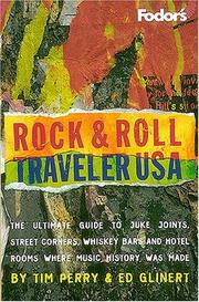 Cover of: Fodor's rock & roll traveler USA: the ultimate guide to juke joints, street corners, whiskey bars and hotel rooms where music history was made