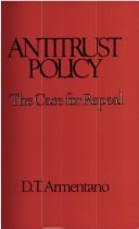 Cover of: Antitrust policy: the case for repeal
