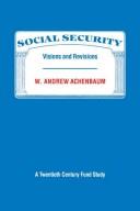 Cover of: Social security: visions and revisions
