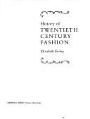 Cover of: History of twentieth century fashion | Elizabeth Ewing