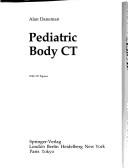 Pediatric body CT by Alan Daneman