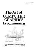 The art of computer graphics programming by William J. Mitchell