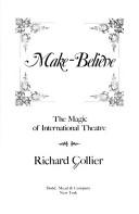 Cover of: Make-believe: the magic of international theatre