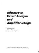 Microwave circuit analysis and amplifier design by Samuel Y. Liao
