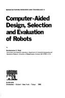 Cover of: Computer-aided design, selection, and evaluation of robots | Bartholomew O. Nnaji