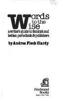 Cover of: Words to the wise by Andrea Clardy, Andrea Clardy