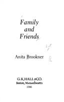 Cover of: Family and friends by Anita Brookner