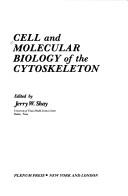 Cover of: Cell and molecular biology of the cytoskeleton