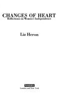 Cover of: Changes of heart: reflections on women's independence