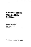 Chemical bonds outside metal surfaces by Norman H. March