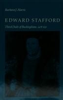 Cover of: Edward Stafford, third duke of Buckingham, 1478-1521 | Barbara J. Harris