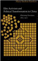 Cover of: Elite activism and political transformation in China by Mary Backus Rankin