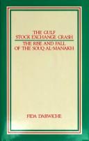 Cover of: The Gulf Stock Exchange crash: the rise and fall of the Souq Al-Manakh