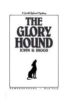 Cover of: The glory hound