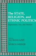 Cover of: The State, religion, and ethnic politics by edited by Ali Banuazizi and Myron Weiner.