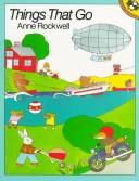 Cover of: Things that go by Anne F. Rockwell