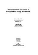 Cover of: Thermodynamics and control of biological free-energy transduction