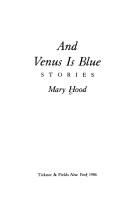 Cover of: And Venus is blue by Mary Hood