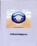 Cover of: Artificial intelligence by by the editors of Time-Life Books.