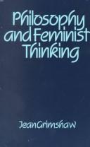 Cover of: Philosophy and feminist thinking by Jean Grimshaw