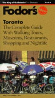 Cover of: Toronto: The Complete Guide with Walking Tours, Museums, Restaurants, Shopping and Nightl ife (Fodor's Gold Guides)