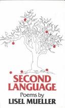 Cover of: Second language by Lisel Mueller, Lisel Mueller