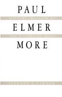 Cover of: Paul Elmer More: literary criticism as the history of ideas