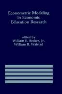 Cover of: Econometric modeling in economic education research by edited by William E. Becker, William B. Walstad.