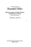 Cover of: Beautiful fables: self-consciousness in Italian narrative from Manzoni to Calvino