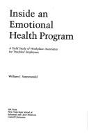 Cover of: Inside an emotional health program: a field study of workplace assistance for troubled employees